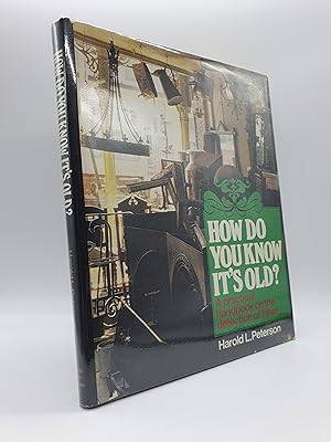 Bild des Verkufers fr How Do You Know It's Old? - A Practical Handbook on the Detection of Fakes for the Antique Collector and Curator zum Verkauf von Barclay Books