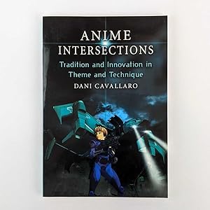 Anime Intersections: Tradition and Innovation in Theme and Technique