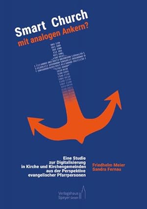 Bild des Verkufers fr Smart Church mit analogen Ankern?: Eine Studie zur Digitalisierung in Kirche und Kirchengemeinden aus der Perspektive evangelischer Pfarrpersonen zum Verkauf von buchversandmimpf2000