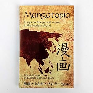 Bild des Verkufers fr Mangatopia: Essays on Manga and Anime in the Modern World zum Verkauf von Book Merchant Jenkins, ANZAAB / ILAB