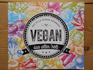 Vegan aus aller Welt : das Villa Vegana Kochbuch. Edition Kochen ohne Knochen