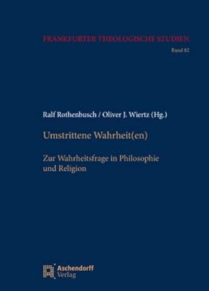 Seller image for Umstrittene Wahrheit(en) : Zur Wahrheitsfrage in Philosophie und Religion for sale by AHA-BUCH GmbH