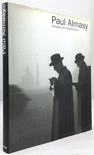 Seller image for Paul Almasy. Zaungast der Zeitgeschichte. for sale by Antiquariat Heiner Henke