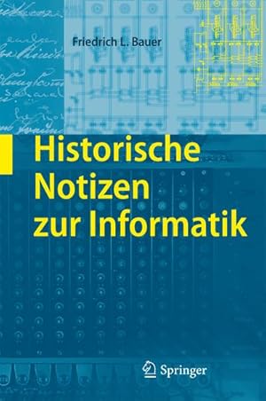 Immagine del venditore per Historische Notizen zur Informatik venduto da BuchWeltWeit Ludwig Meier e.K.