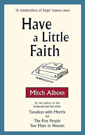 Seller image for Have A Little Faith for sale by WeBuyBooks