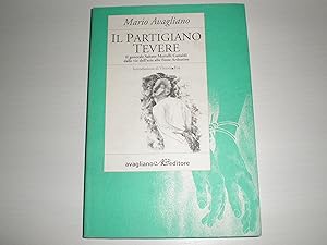 Imagen del vendedor de Il partigiano Tevere. Il generale Sabato Martelli Castaldi dalle vie dell'aria alle Fosse Ardeatine a la venta por MULTI BOOK