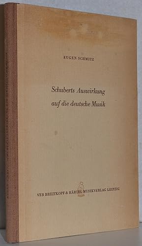 Schuberts Auswirkung auf die deutsche Musik bis zu Hugo Wolf und Bruckner. M. Notenbeisp.