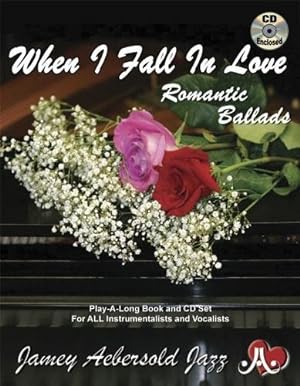 Seller image for Volume 110: When I Fall In Love- Romantic Ballads: Jazz Play-Along Vol.110 (Jamey Aebersold Play-A-Long Series) for sale by WeBuyBooks