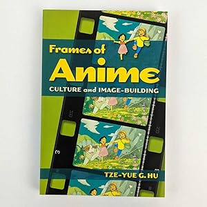 Imagen del vendedor de Frames of Anime: Culture and Image-Building a la venta por Book Merchant Jenkins, ANZAAB / ILAB