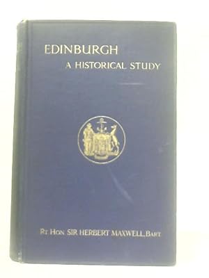 Bild des Verkufers fr Edinburgh: A Historical Study zum Verkauf von World of Rare Books