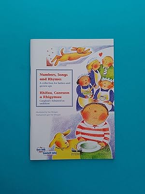 Numbers, Songs and Rhymes: A collection for babies and grown-ups / Rhifau, Caneuon a Rhigymau [wi...