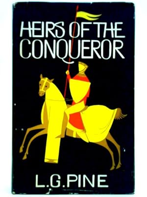 Bild des Verkufers fr Heirs of the Conqueror: A Study of the Norman Conquest, Its History and Consequences to the Present Day zum Verkauf von World of Rare Books