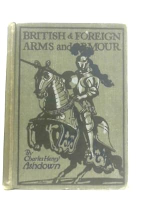 Bild des Verkufers fr British And Foreign Arms & Armour zum Verkauf von World of Rare Books