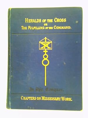 Imagen del vendedor de Heralds Of The Cross a la venta por World of Rare Books