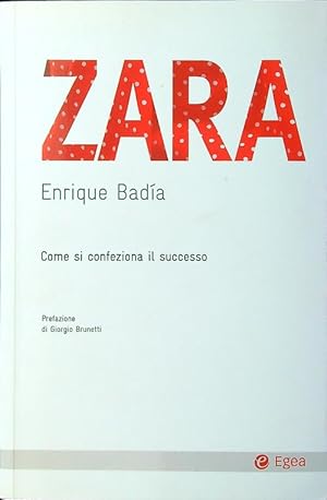 Bild des Verkufers fr Zara. Come si confeziona il successo zum Verkauf von Librodifaccia