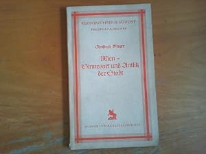 Wien - Sinnesart und Antlitz der Stadt. Kleinbuchreihe Südost, Nr. 3.