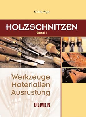 Seller image for Holzschnitzen - Werkzeuge, Materialien, Ausrstung for sale by Berliner Bchertisch eG