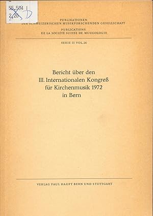 Bild des Verkufers fr Bericht ber den Internationalen Kongress fr Kirchenmusik 1972 in Bern zum Verkauf von avelibro OHG