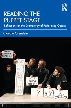 Bild des Verkufers fr Reading the Puppet Stage : Reflections on the Dramaturgy of Performing Objects zum Verkauf von AHA-BUCH GmbH