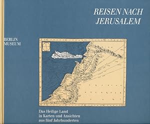 Reisen nach Jerusalem - Das Heilige Land in Karten und Ansichten aus fünf Jahrhunderten Bestandsk...