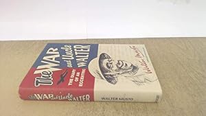 Bild des Verkufers fr THE WAR AND UNCLE WALTER. DIARY OF AN ECCENTRIC WALTER MUSTO zum Verkauf von WeBuyBooks