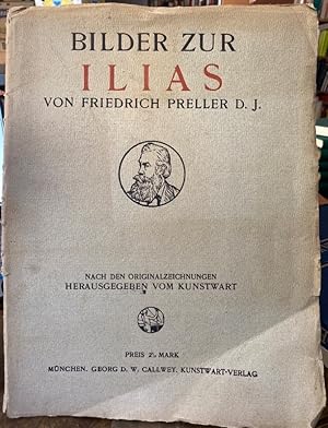 Image du vendeur pour Bilder zur Ilias. Nach den Originalzeichnungen herausgegeben vom Kunstwart. mis en vente par Antiquariat Thomas Nonnenmacher