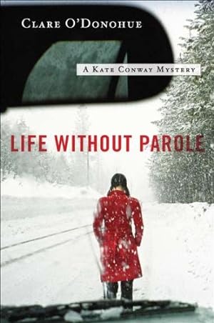 Seller image for Life Without Parole: A Kate Conway Mystery by O'Donohue, Clare [Paperback ] for sale by booksXpress