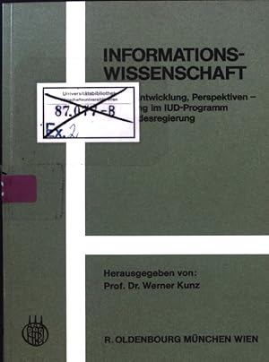 Seller image for Informationswissenschaft : Stand, Entwicklung, Perspektiven ; Frderung im IuD-Programm d. Bundesregierung ; erg. u. erw. Bericht d. 1. Fachtagung, Heidelberg, Juni 1976. for sale by books4less (Versandantiquariat Petra Gros GmbH & Co. KG)