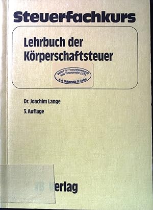Imagen del vendedor de Lehrbuch der Krperschaftsteuer. Steuerfachkurs, Steuerrecht in Kurzform. a la venta por books4less (Versandantiquariat Petra Gros GmbH & Co. KG)
