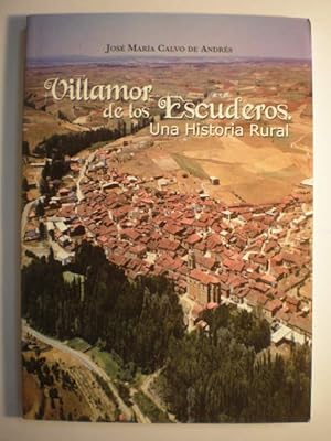 Villamor de los Escuderos. Una historia rural