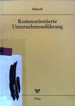 Seller image for Kostenorientierte Unternehmensfhrung : Fhrungsmodell im industriellen Mittelbetrieb. (SIGNIERTES EXEMPLAR) for sale by books4less (Versandantiquariat Petra Gros GmbH & Co. KG)