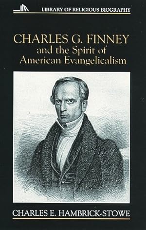 Imagen del vendedor de Charles G. Finney and the Spirit of American Evangelicalism a la venta por GreatBookPricesUK