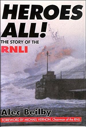 Seller image for Heroes All!: Story of the RNLI for sale by WeBuyBooks