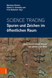 Seller image for Science Tracing: Spuren und Zeichen im ffentlichen Raum. Kulturhistorisches Wissen der Universitt Wien. for sale by Antiquariat Bergische Bcherstube Mewes