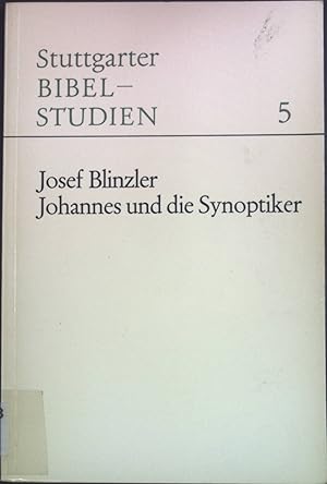 Seller image for Johannes und die Synoptiker: ein Forschungsbericht. Stuttgarter Bibelstudien, 5 for sale by books4less (Versandantiquariat Petra Gros GmbH & Co. KG)