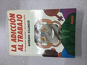 Imagen del vendedor de La adiccion al trabajo a la venta por Libros nicos