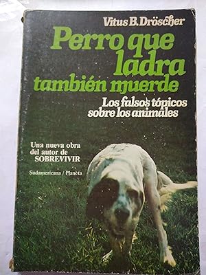 Seller image for Perro que ladra tambien muerde for sale by Libros nicos