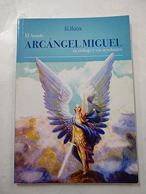 Imagen del vendedor de El amado arcangel miguel, su trabajo y sus ayudantes a la venta por Libros nicos