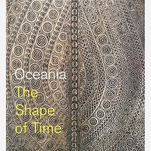 Oceania. The Shape of Time