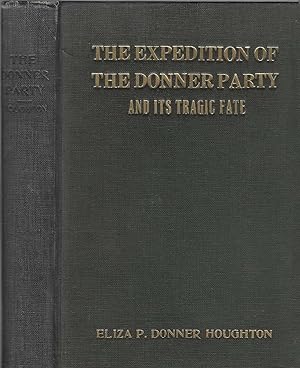 Bild des Verkufers fr The Expedition of the Donner Party and Its Tragic Fate (Illustrated) zum Verkauf von BASEMENT BOOKS