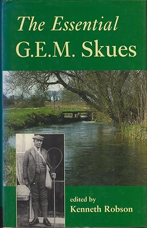 Image du vendeur pour THE ESSENTIAL G.E.M. SKUES. Edited by Kenneth Robson. mis en vente par Coch-y-Bonddu Books Ltd