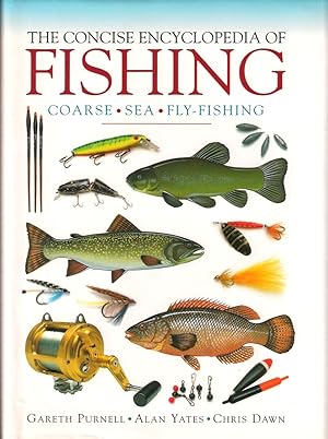 Seller image for THE CONCISE ENCYCLOPEDIA OF FISHING: COARSE, SEA AND FLY FISHING. for sale by Coch-y-Bonddu Books Ltd