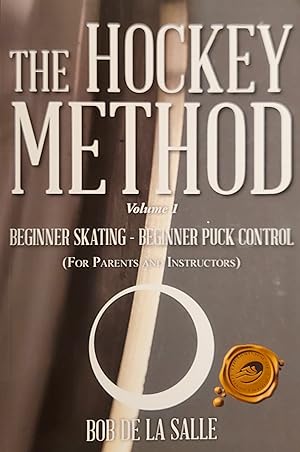 The Hockey Method: Beginner Skating - Beginner Puck Control (For Parents And Instructors)