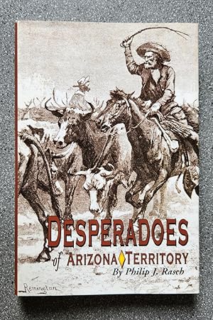 Image du vendeur pour Desperadoes of Arizona Territory (Outlaw-Lawman Research Series, Volume IV) mis en vente par Books on the Square