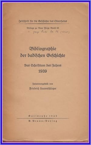 Bild des Verkufers fr Bibliographie der badischen Geschichte. Das Schrifttum des Jahres 1939. zum Verkauf von Antiquariat Basler Tor