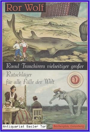 Bild des Verkufers fr Raoul Tranchirers vielseitiger groer Ratschlger fr alle Flle der Welt. zum Verkauf von Antiquariat Basler Tor