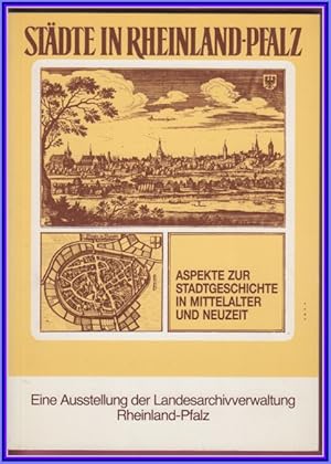 Dokumente zur Geschichte. Städte in Rheinland-Pfalz. Aspekte zur Stadtgeschichte in Mittelalter u...