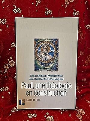 Bild des Verkufers fr Paul, une thologie en construction. zum Verkauf von Librairie Pierre BRUNET