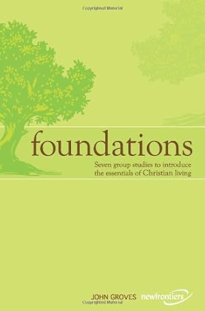 Immagine del venditore per Foundations: Seven Group Studies to Introduce the Essentials of Christian Living venduto da Redux Books
