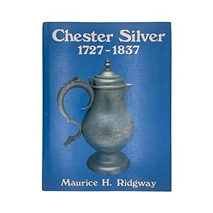 Seller image for Chester Silver 1727-1837 for sale by Riveting Books